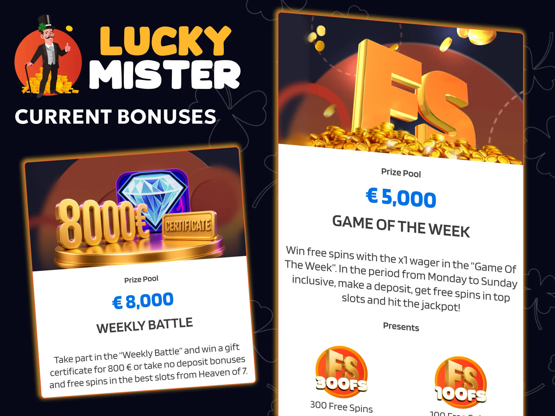 Check out the available bonuses on the Lucky Mister promotions page.
